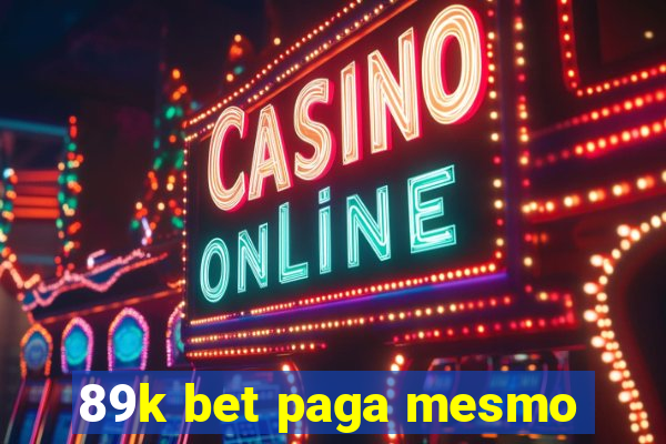 89k bet paga mesmo